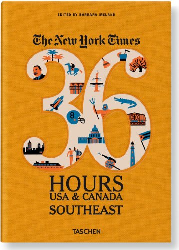 The New York Times, 36 Hours USA &amp; Canada: Southeast by Barbara Ireland 				  						  					 		 			  					  		                  	                   		                  			(Editor)