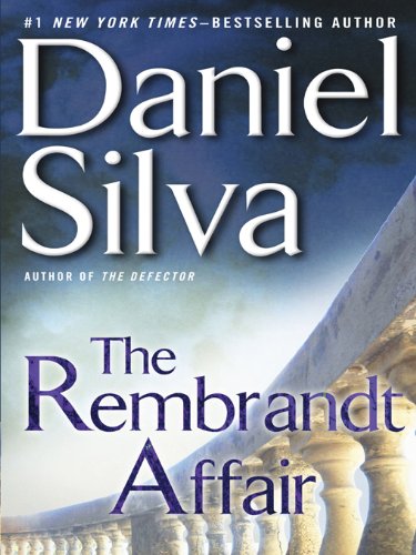The Rembrandt Affair (Gabriel Allon Book 10) by Daniel Silva