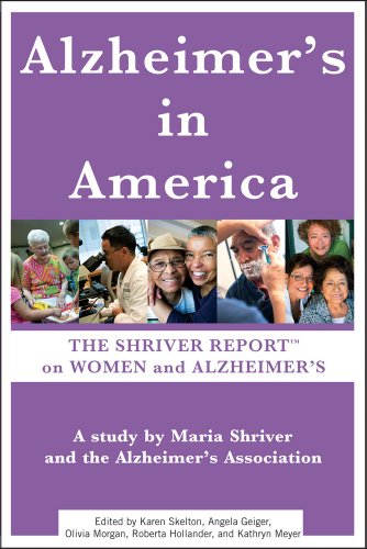 The Shriver Report: A Woman's Nation Takes On Alzheimer's by Maria Shriver