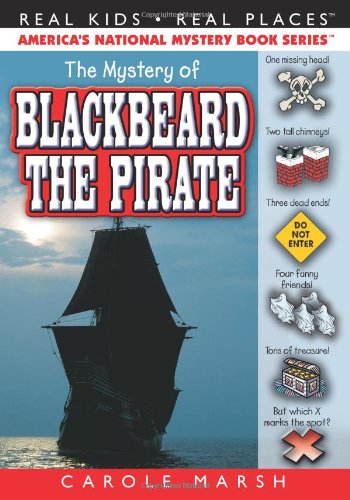 The Mystery of Blackbeard the Pirate by Carole Marsh