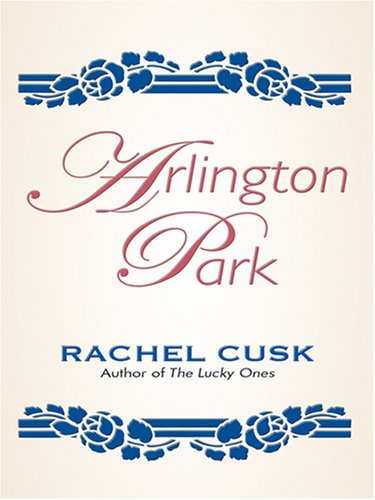 Arlington Park by Rachel Cusk