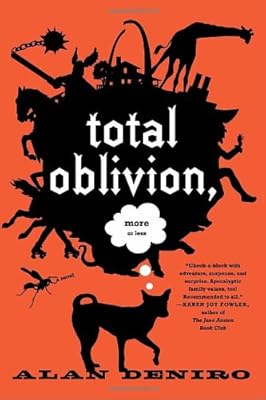 Total Oblivion, More or Less: A Novel