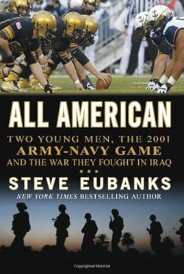All American: Two Young Men, the 2001 Army-Navy Game and the War They Fought in Iraq