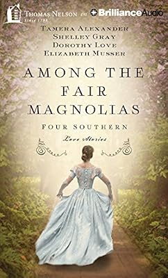 Among the Fair Magnolias: Four Southern Love Stories