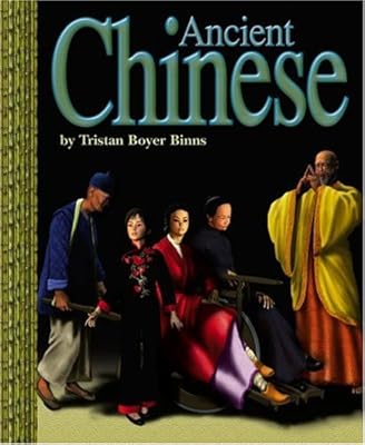 Ancient Chinese (Ancient Civilizations) (Ancient Civilizations (Compass Point))