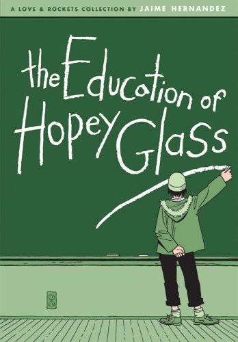 The Education of Hopey Glass (Love & Rockets) by Jaime Hernandez