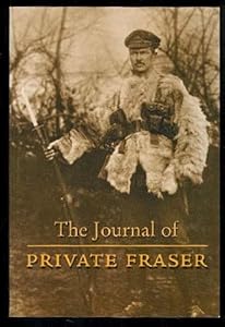The Journal of Private Fraser, Canadian Expeditionary Force, 1914-18