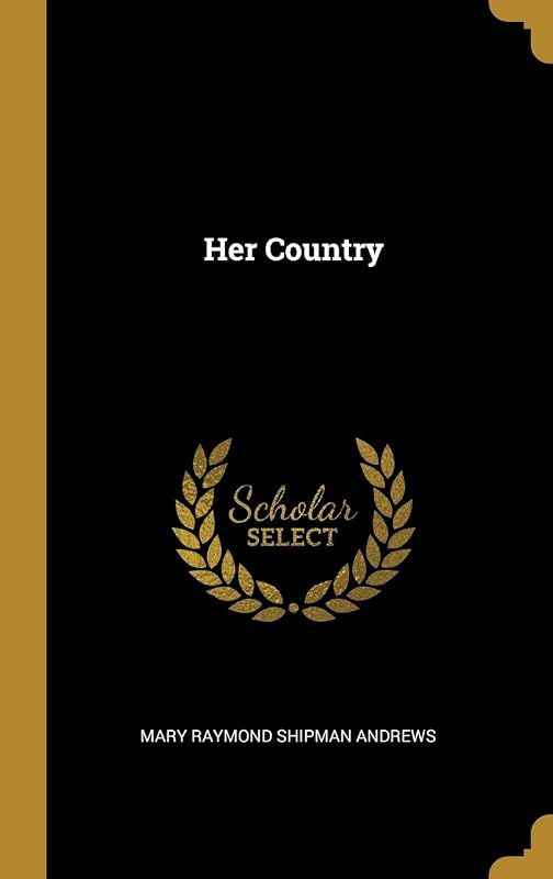 Her Country by Mary Raymond Shipman Andrews