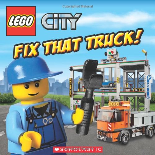LEGO City: Fix That Truck! by Michael Anthony Steele
