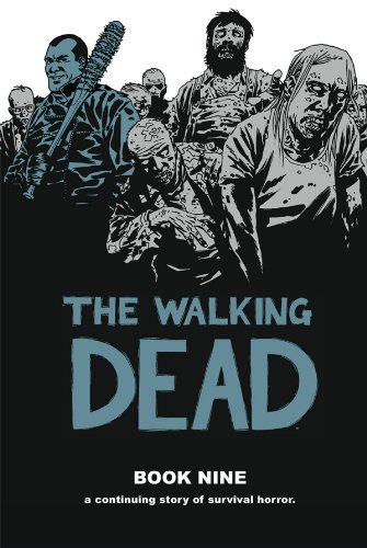 The Walking Dead Book 9 by Robert Kirkman