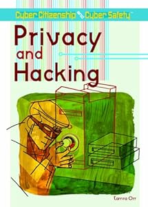 Privacy and Hacking (Cyber Citizenship and Cyber Safety)