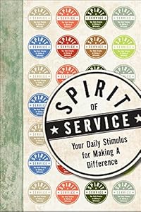 Spirit of Service: Your Daily Stimulus for Making a Difference