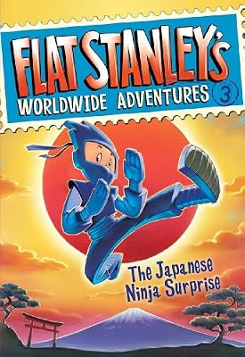 Flat Stanley's Worldwide Adventures #3: The Japanese Ninja Surprise