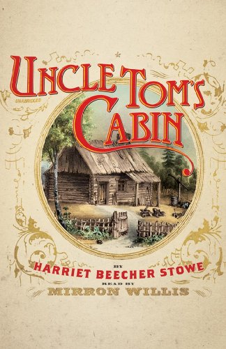 Uncle Tom's Cabin by Harriet Beecher Stowe