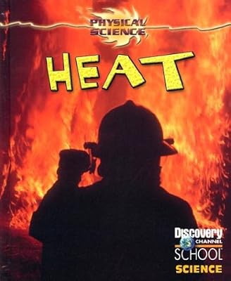 Heat (Discovery Channel School Science)