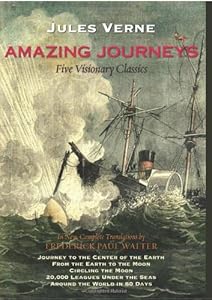 Amazing Journeys: Journey to the Center of the Earth, From the Earth to the Moon, Circling the Moon, 20,000 Leagues Under the Seas, and Around the World in 80 Days