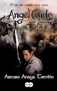Angel caido (Angel Caido Trilogia) (Spanish Edition) by Arturo Anaya Treviño