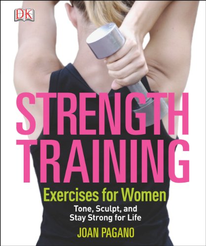 Strength Training Exercises for Women by Joan Pagano