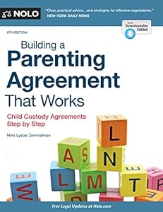 Building a Parenting Agreement That Works: Child Custody Agreements Step by Step by Mimi Lyster Zemmelman