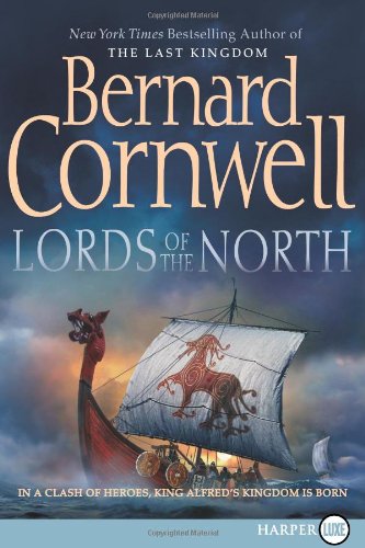 Lords of the North (The Saxon Chronicles Series #3) by Bernard Cornwell