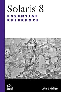 Solaris 8 Essential Reference by John Mulligan