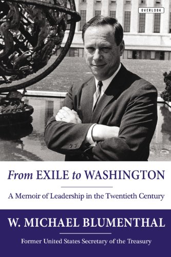 From Exile to Washington: A Memoir of Leadership in the Twentieth Century by Michael Blumenthal
