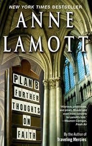 Plan B: Further Thoughts on Faith