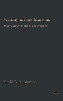 Writing on the Margins: Essays on Composition And Teaching