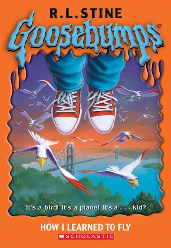 Goosebumps #52: How I Learned To Fly by R L Stine