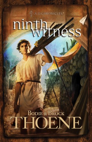 Ninth Witness (A. D. Chronicles) by Bodie Thoene