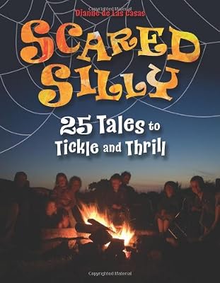 Scared Silly: 25 Tales to Tickle and Thrill