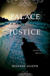 Palace of Justice: An Aristide Ravel Mystery by Susanne Alleyn