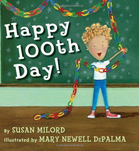 Happy 100th Day by Susan Milord