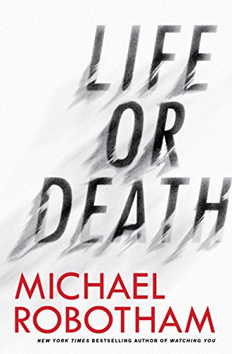 Life or Death by Michael Robotham