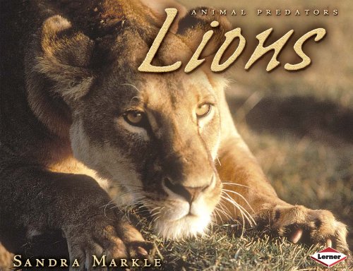 Lions (Animal Predators) by Sandra Markle