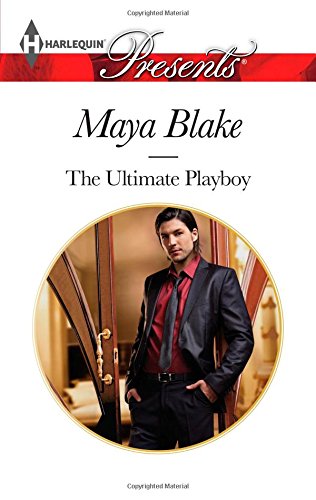 The Ultimate Playboy by Maya Blake