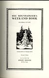 The Mountaineer's Week-End Book (The Week-End Series)
