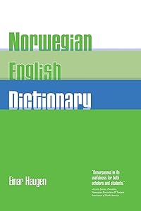 Norwegian-English Dictionary: A Pronouncing and Translating Dictionary of Modern Norwegian (Bokmål and Nynorsk) with a Historical and Grammatical Introduction