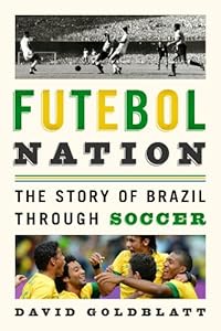 Futebol Nation: The Story of Brazil through Soccer