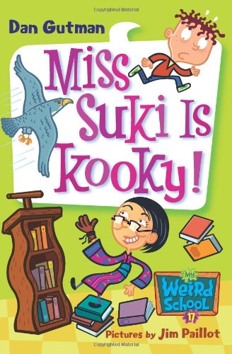 My Weird School #17: Miss Suki Is Kooky! by Dan Gutman