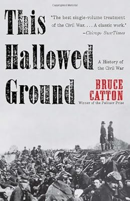 This Hallowed Ground: A History of the Civil War
