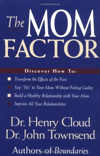 The Mom Factor by Henry Cloud