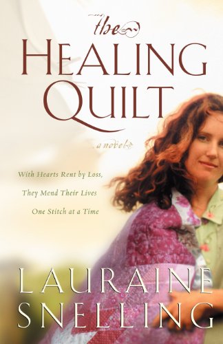 The Healing Quilt by Lauraine Snelling