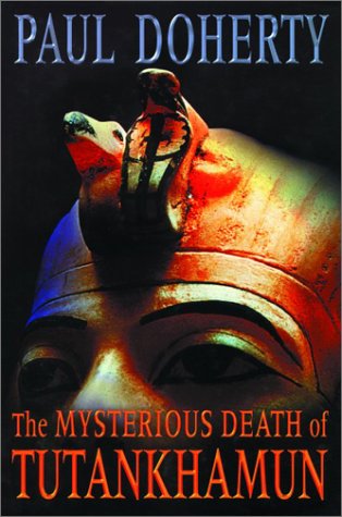 The Mysterious Death of Tutankhamun by Paul Doherty