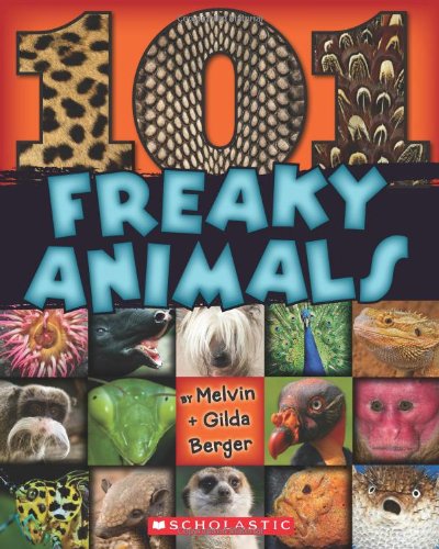 101 Freaky Animals by Melvin Berger