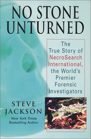 No Stone Unturned: The Story of Necrosearch International by Steve Jackson