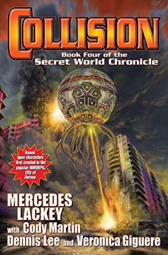 Collision: Book Four in the Secret World Chronicle by Mercedes Lackey