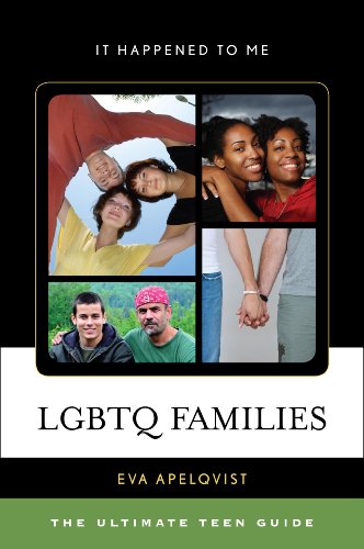 LGBTQ Families: The Ultimate Teen Guide by Eva Apelqvist