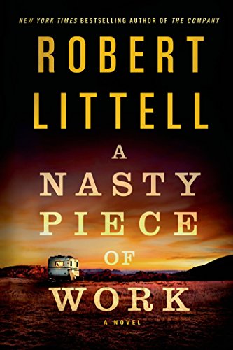 A Nasty Piece of Work: A Novel by Robert Littell