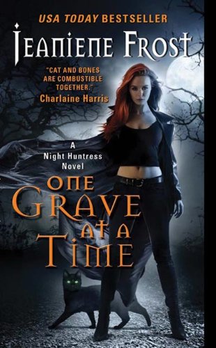 One Grave at a Time: A Night Huntress Novel by Jeaniene Frost